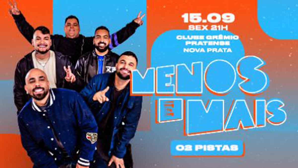 15 de setembro: Menos é Mais se apresenta em Nova Prata; ingressos estão  disponíveis - Ache Festas