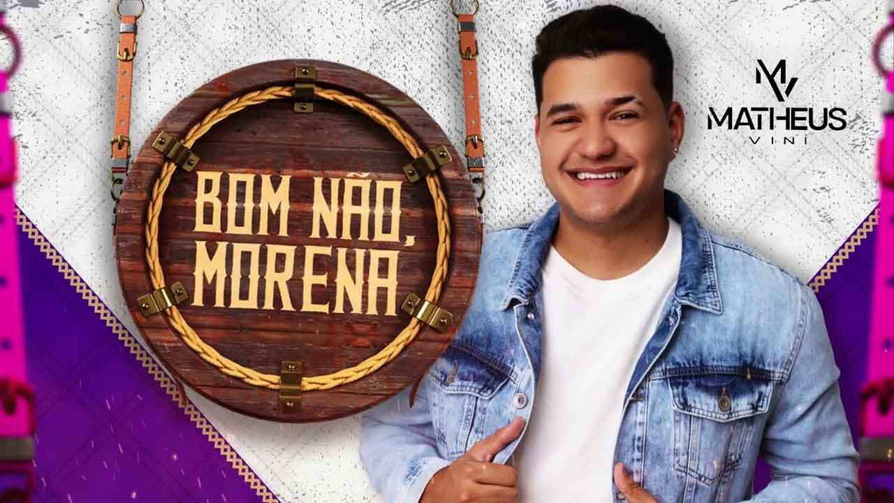 Bom Não, Morena