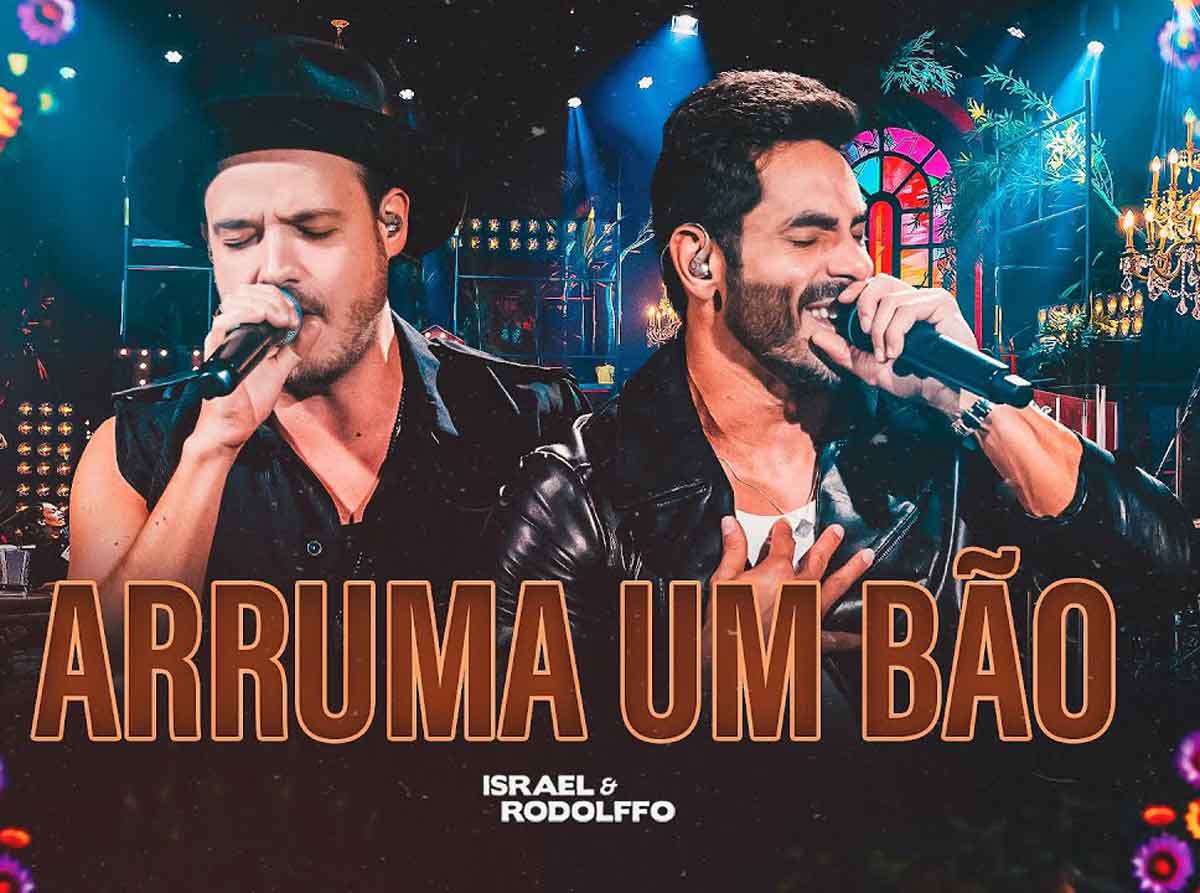 Arruma Um Bão - Israel e Rodolffo